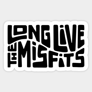 Long Live The Misfits Word Art Sticker